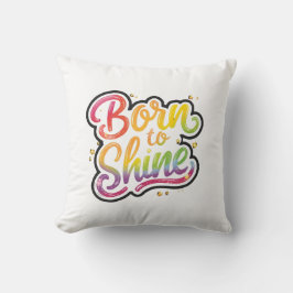 Born to Shine Pride | HBTQ regnbågscitat konst  Kudde