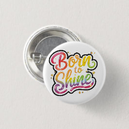Born to Shine Pride | LGBTQ Regnbågscitat Konst Knapp