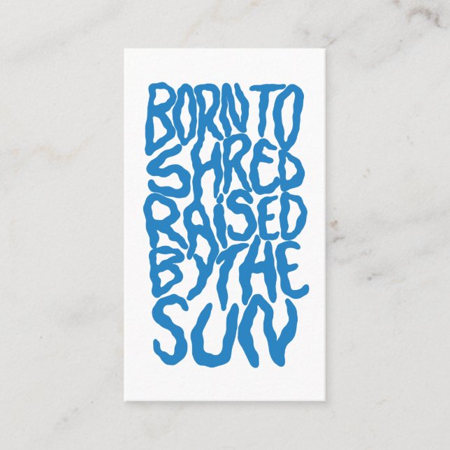 Born to shred, raised by the sun visitkort (Framsida)