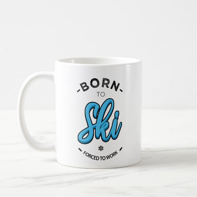 Born to ski forced to work kaffemugg (Vänster)