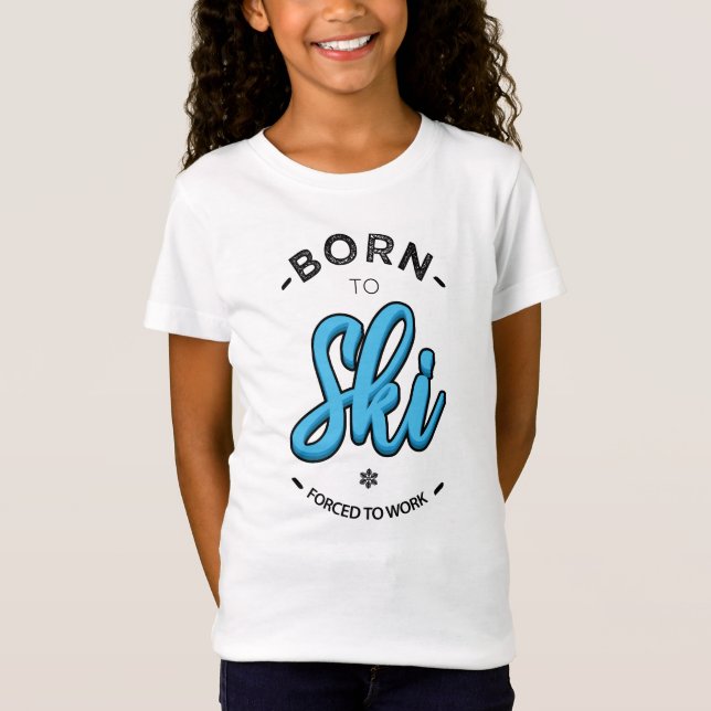 Born to ski forced to work t shirt (Framsida)