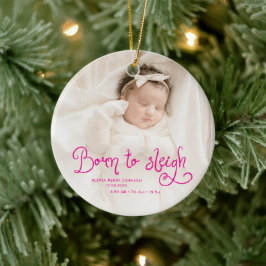 Born to Sleigh Baby Photo Birth Stats Christmas Julgransprydnad Keramik