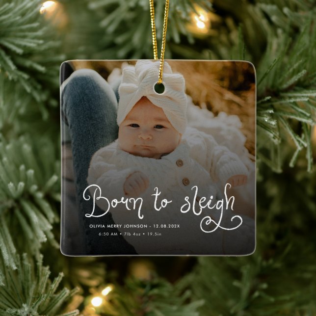 Born to Sleigh Baby Photo Birth Stats Christmas Julgransprydnad Keramik (Träd)