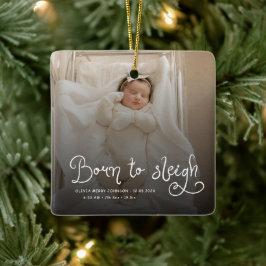 Born to Sleigh Baby Photo Birth Stats Christmas Julgransprydnad Keramik