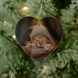 Born to Sleigh Baby Photo Birth Stats Christmas Julgransprydnad Keramik
