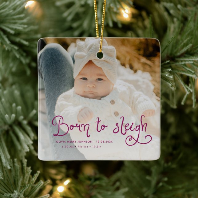 Born to Sleigh Baby Photo Birth Stats Christmas Julgransprydnad Keramik (Träd)