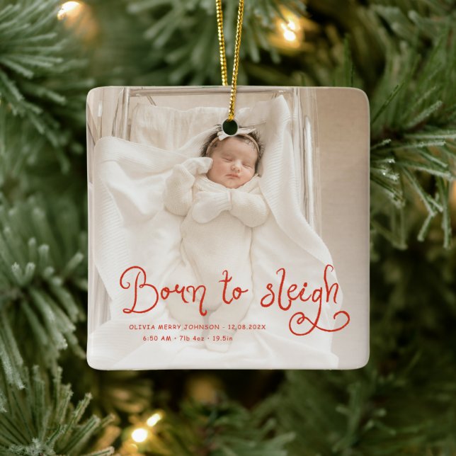 Born to Sleigh Baby Photo Birth Stats Christmas Julgransprydnad Keramik (Träd)