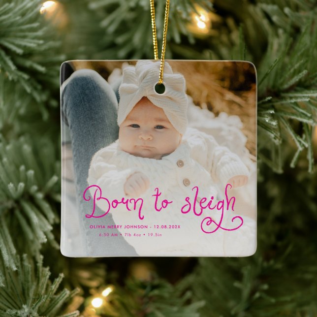 Born to Sleigh Baby Photo Birth Stats Christmas Julgransprydnad Keramik (Träd)