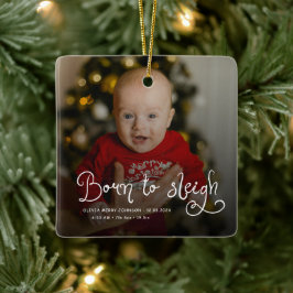 Born to Sleigh Baby Photo Birth Stats Christmas Julgransprydnad Keramik
