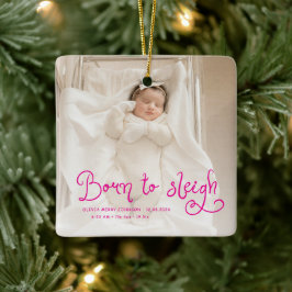 Born to Sleigh Baby Photo Birth Stats Christmas Julgransprydnad Keramik