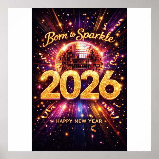 Born to Sparkle 2026 Disco Ball Happy New Year Poster (Framsidan)