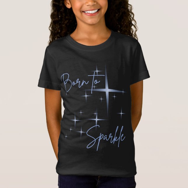 Born to Sparkle T-Shirt Design (Framsida)