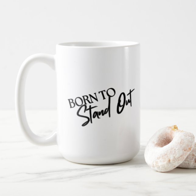"Born to Stand Out” Motivational Quote Design  Kaffemugg (Med munk)