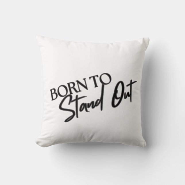 "Born to Stand Out” Motivational Quote Design  Kudde (Framsida)