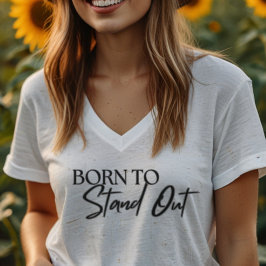 "Born to Stand Out” Motivational Quote Design T Shirt