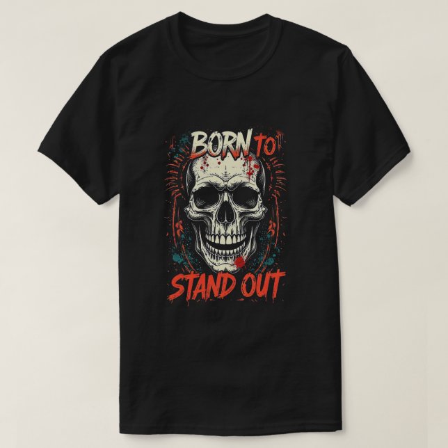 Born to Stand Out Skeleton Vector | Unique Gothic  T Shirt (Design framsida)