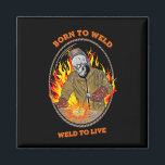 born to weld magnet<br><div class="desc">This is not a fashion but its a way of life.
You can’t find this anywhere in store. A great collector item!
Excavator,  Dozer,  Tower Crane,  Dump Truck,  Cranes,  Welder and any more</div>