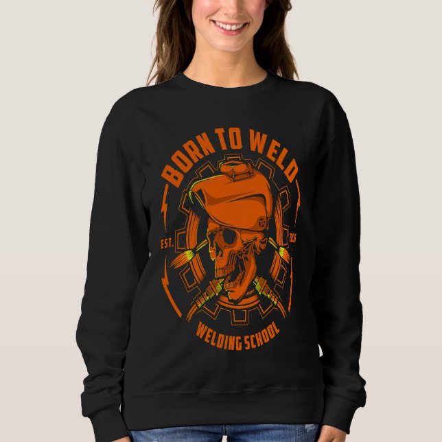 Born To Weld  Skull Arc Welder Mig & Tig Welding F T Shirt (Framsida)