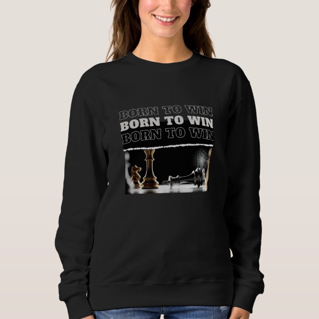 BORN TO WIN Chess Victory Hoodie – Motivational T Shirt (Framsida)