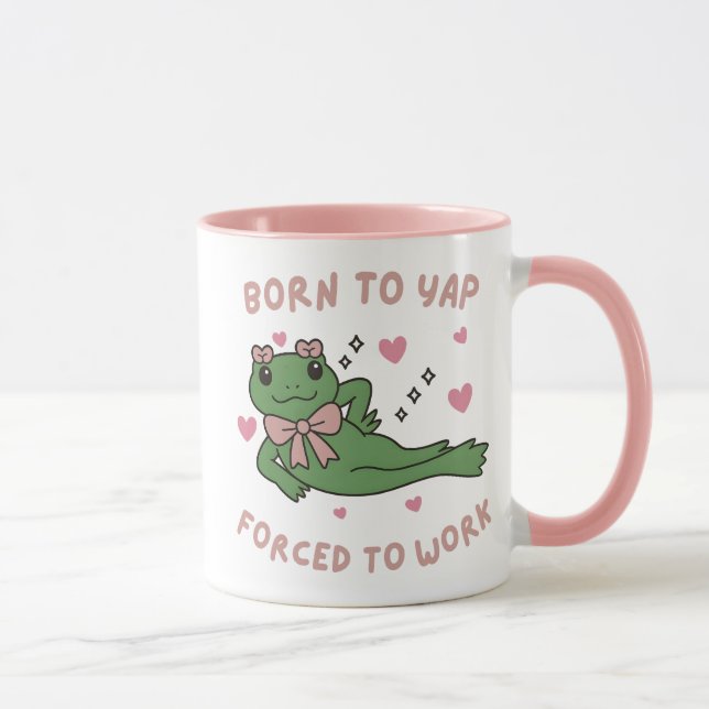 Born to Yap Forced to Work Funny Chatty Frog Meme Mugg (Höger)