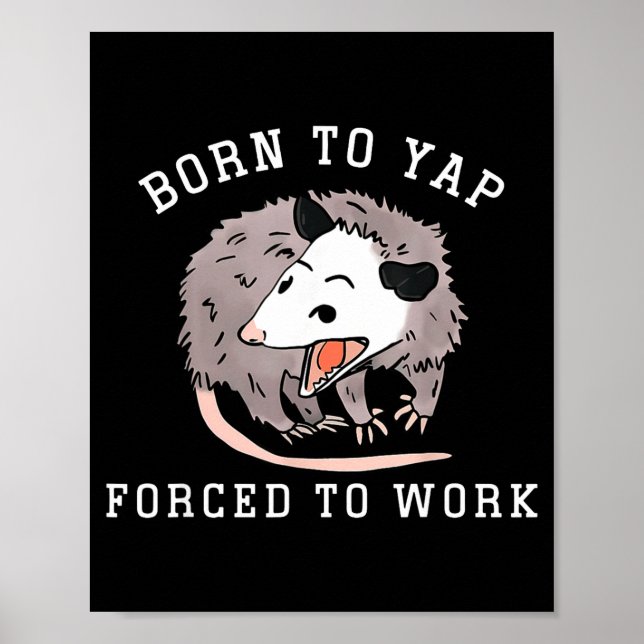 Born To Yap Forced To Work Funny Ssum Professional Poster (Framsidan)