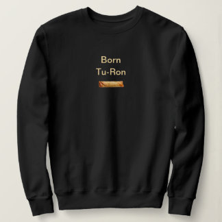 Born Tu-Ron Filipino Pun: Black T Shirt