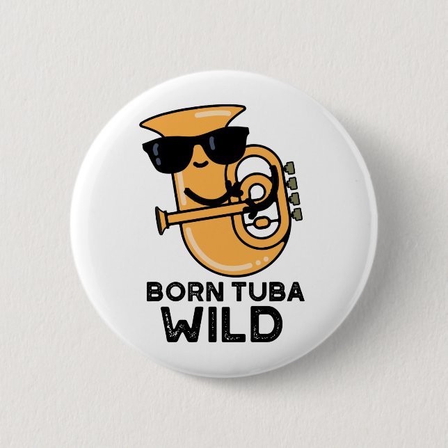 Born Tuba Vild Funny Music Pun Knapp (Framsida)
