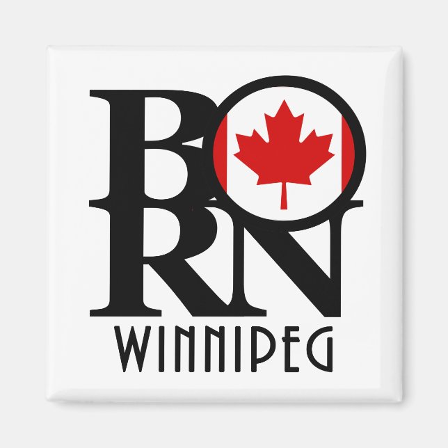 BORN Winnipeg Kanada Magnet (Framsidan)