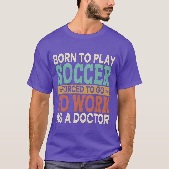 Borno Play Soccer Forced Sports Healthcare funny T Shirt (Framsida)