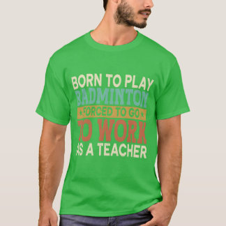 Borno Spelar Badminton Tvingad Idrottsskola rolig T Shirt