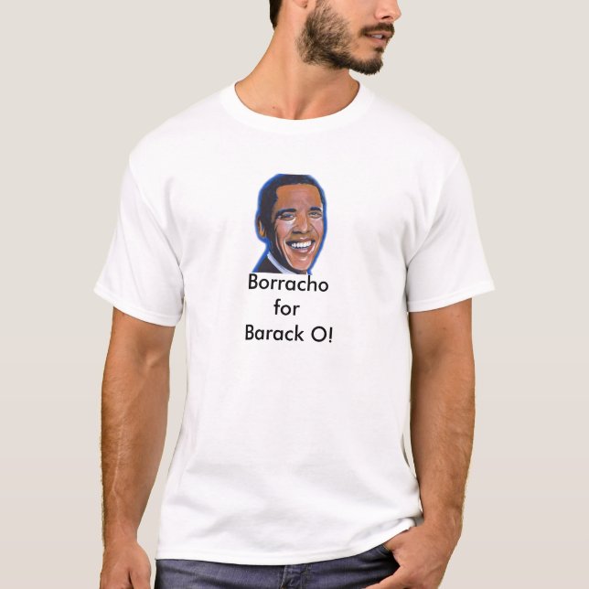 Borracho för den Barack nollan T Shirt (Framsida)