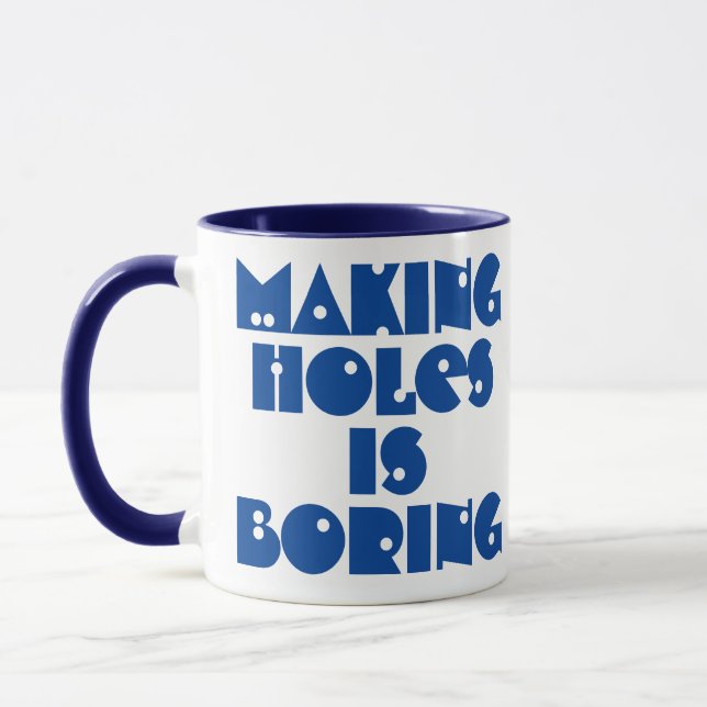 Borrargåva. Att borra hål är tråkigt mugg (Vänster)