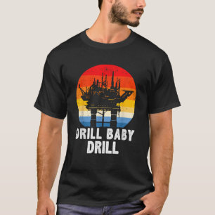 Borrborrning i Baby Borrborrning olja och Sopor G T Shirt