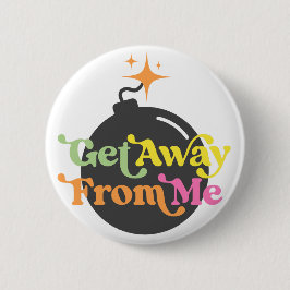 Bort från mig Bomb Lusnyj Sarky Sarkastic Knapp