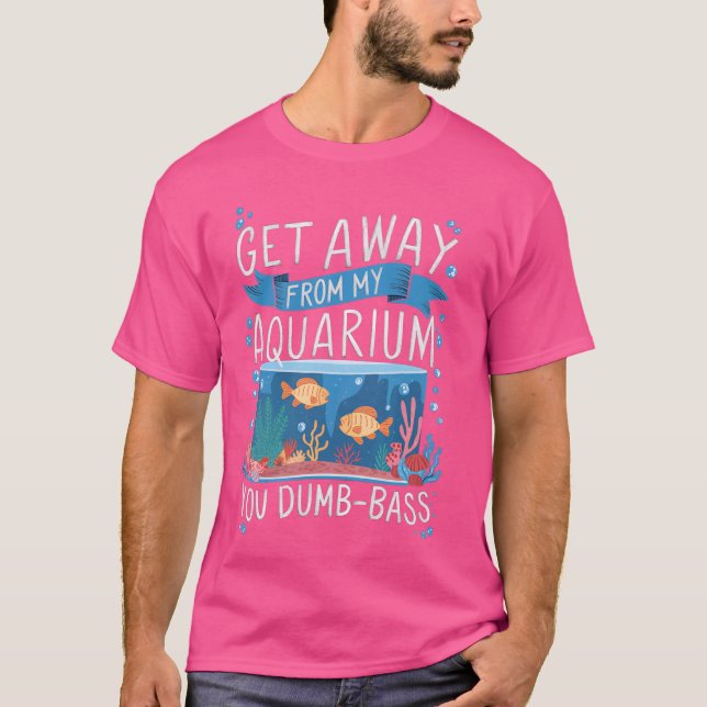 Bort från min Aquarium Funny Fish Pun T Shirt (Framsida)
