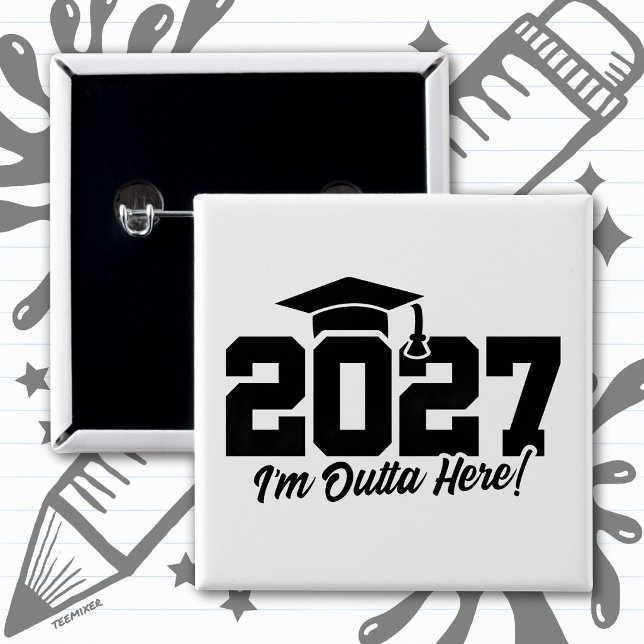 Bort härifrån Examenscitat Avgångsklass 2027 Knapp (Skapare uppladdad)