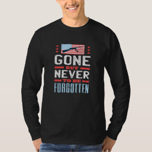 Borta men aldrig glömd amerikansk Flagga Milit T Shirt