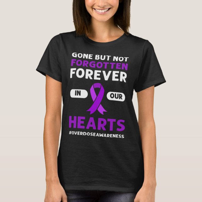 Borta men inte glömd. Ökad medvetenhet om överdose T Shirt (Framsida)