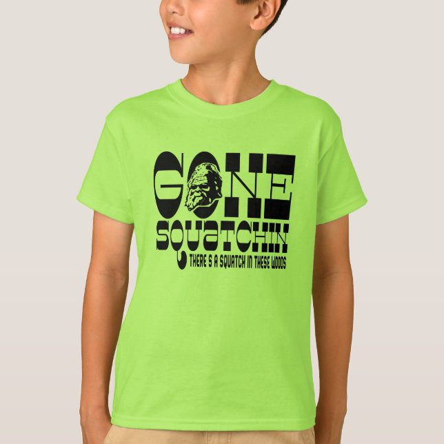 Borta Squatchin - det finns SQUATCH i dessa skogen T-shirt (Framsida)