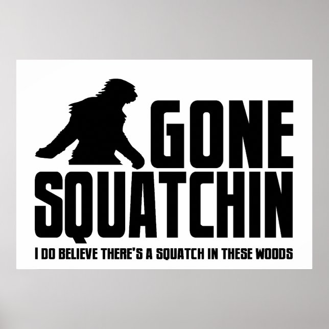 Borta Squatchin - Lung Bigfoot Believer Poster (Framsidan)