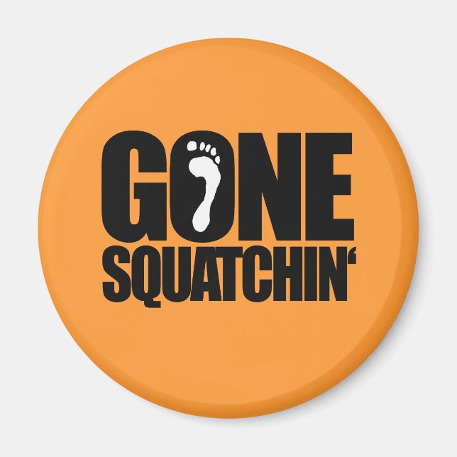 BORTA SQUATCHIN" MAGNET (Framsidan)