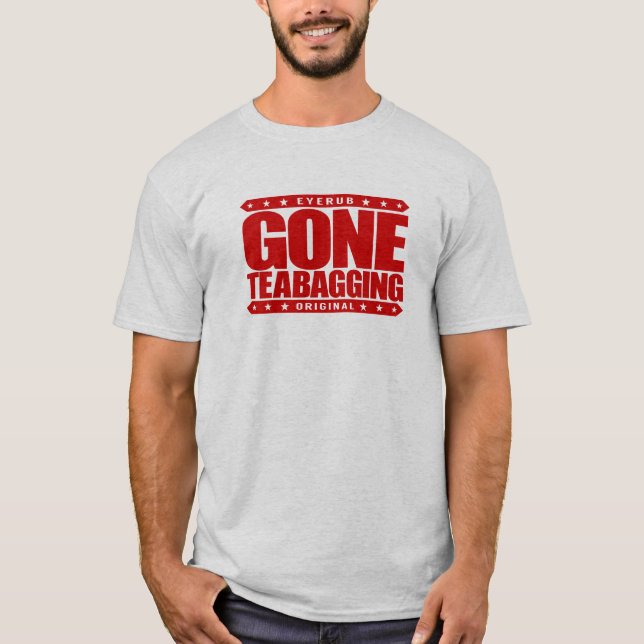 BORTA TEABAGGING - Teabagged vid Teapartyrörelse T Shirt (Framsida)