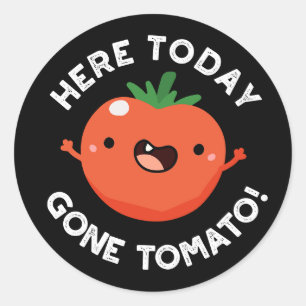 Borta Tomato Funny Veggie Pun Mörk BG Runt Klistermärke