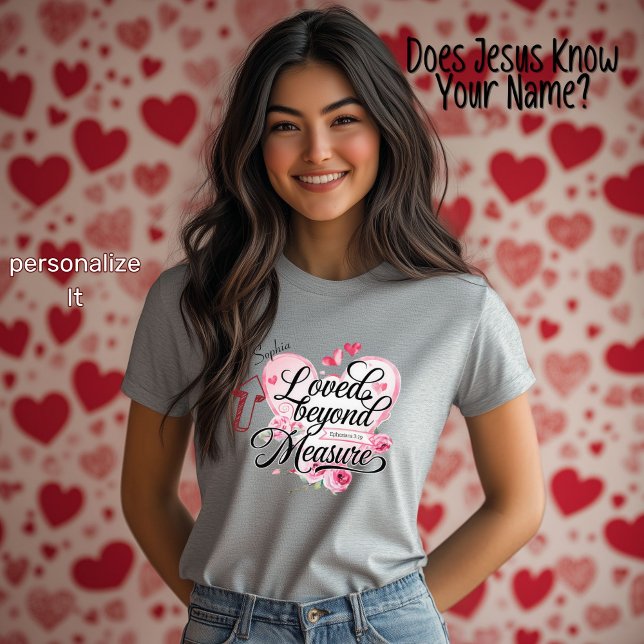 Bortom att mäta Christian Valentines dag T Shirt (Happy Valentines Day!)
