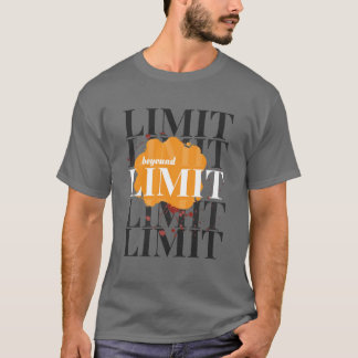 Bortom begränsad motivation citat T-skjorta 👕 T Shirt