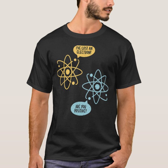 Borttappad An Electron Chemistry Teacher Science C T Shirt (Framsida)
