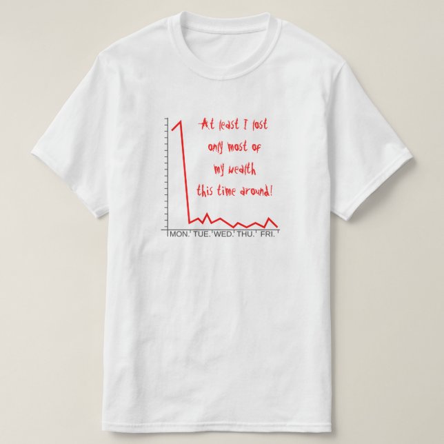 ... borttappad bara det mesta av min rikedom den h t shirt (Design framsida)