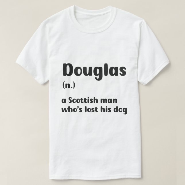 Borttappad Hund: Meet Douglas the Scottish Man T Shirt (Design framsida)