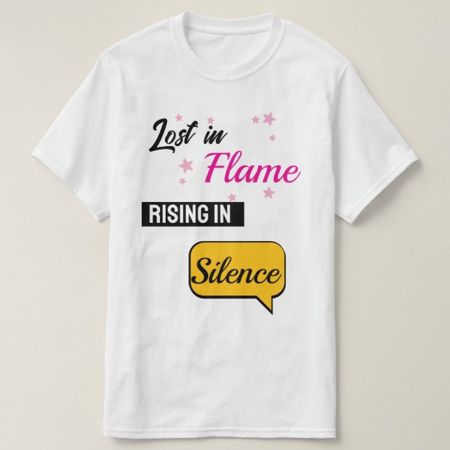 Borttappad i Flame Stigning i Silence T-Shirt (Design framsida)