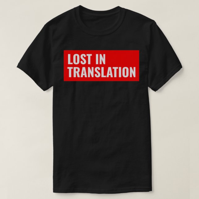 Borttappad i översättning t shirt (Design framsida)